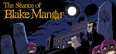 The Seance of Blake Manor